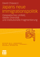 Japans Neue Immigrationspolitik: Ostasiatisches Umfeld, Ideelle Diversitat Und Institutionelle Fragmentierung 3531184784 Book Cover