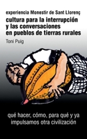 Cultura para la interrupción y las conversaciones en pueblos de tierras rurales: Qué hacer, cómo, para qué y ya - Impulsamos otra civilización (Spanish Edition) 8413736552 Book Cover