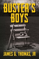Buster's Boys: A Story About Baseball and Life B0CGBNR13R Book Cover