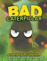 Bad Caterpillar 1952913004 Book Cover