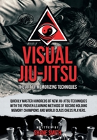 Visual Jiu-Jitsu: The Art of Memorizing Techniques B0CV686N2D Book Cover