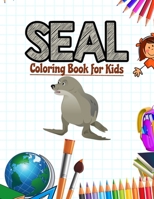 Seal Coloring Book for Kids: Animal Coloring Book for children's B088N7YX8J Book Cover