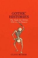 Gothic Histories: The Taste for Terror, 1764 to the Present 184706051X Book Cover