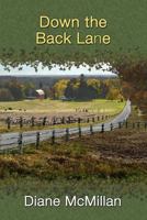 Down the Back Lane 1500181692 Book Cover