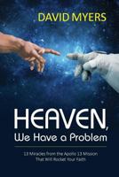 Heaven, We have a problem 0983670722 Book Cover