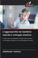 L'aggressività nei bambini: nascita e sviluppo emotivo (Italian Edition) 6630338219 Book Cover