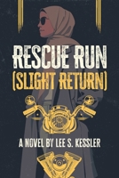 Rescue Run: (Slight Return) 1663265186 Book Cover