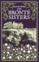 Selected Works of the Bronte Sisters 1645174379 Book Cover