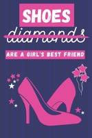 Shoes Are a Girl's Best Friend: Cute Shoe Gifts for Girls and Women... Lined Paperback Journal 1676690379 Book Cover