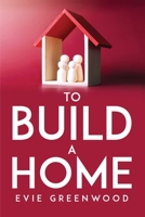 To Build a Home 1805096001 Book Cover