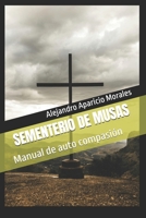 SEMENTERIO DE MUSAS: Manual de auto compasión (Spanish Edition) B0DRM7CR6P Book Cover