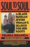 Soul to Soul: A Black Russian Jewish Woman's Search for Her Roots 0393311554 Book Cover