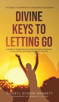 Divine Keys to Letting Go 1915147093 Book Cover