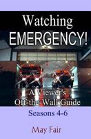 Watching EMERGENCY! Seasons 4-6: A Viewer's Off-the-Wall Guide 1981468714 Book Cover