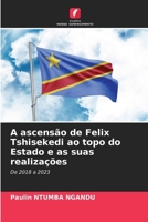 A ascensão de Felix Tshisekedi ao topo do Estado e as suas realizações (Portuguese Edition) 6208895316 Book Cover