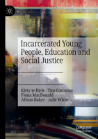 Incarcerated Young People, Education and Social Justice 3031231317 Book Cover