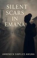 Silent Scars in Emana (The Path to Purpose) B0FK7P11NH Book Cover