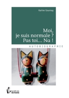 Moi, je suis normale ? Pas toi. . . Na ! (French Edition) 2748368975 Book Cover