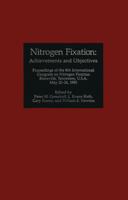 Nitrogen Fixation: Achievements and Objectives : Proceedings of the 8th International Congress on Nitrogen Fixation Knoxville, Tennessee, U.S.A., Ma 0412025914 Book Cover