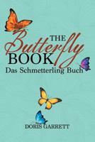 The Butterfly Book: Das Schmetterling Buch 1948828308 Book Cover
