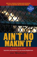 Ain't No Makin' It: Aspirations and Attainment in a Low-Income Neighborhood