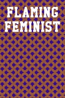 Flaming Feminist: Graph Paper Notebook 6"x9" 120 Pages 1707670714 Book Cover