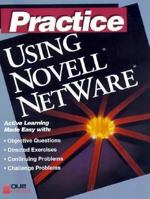 Practice Using Novell Netware 1565296656 Book Cover