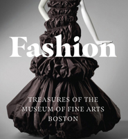 Fashion: Treasures of the Museum of Fine Arts, Boston 078921380X Book Cover