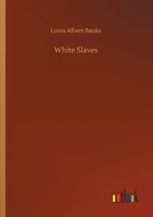 White Slaves 3734089360 Book Cover