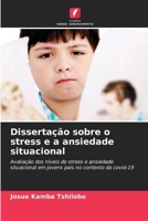 Dissertação sobre o stress e a ansiedade situacional 6130171382 Book Cover