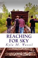 Reaching for Sky 1502456729 Book Cover