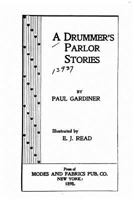 A Drummer's Parlor Stories 1530634075 Book Cover