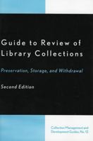 Guide to Review of Library Collections: Preservation, Storage, and Withdrawal (Collection Management and Development Guides) 0810845105 Book Cover