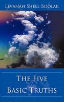 The Five Basic Truths 1425998364 Book Cover