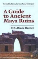 A Guide to Ancient Maya Ruins