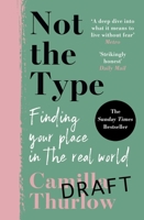 Not the Type: Finding My Place In The Real World 1789464099 Book Cover