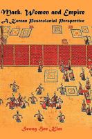 Mark, Women and Empire: A Korean Postcolonial Perspective 1906055645 Book Cover