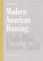 Modern American Housing: High-Rise, Reuse, Infill 1616891092 Book Cover