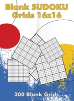 Blank Sudoku Grids 16x16, 200 Blank Grids: Blank Sudoku Book, Blank Puzzles 1716400147 Book Cover