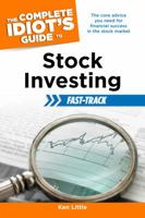 The Complete Idiot's Guide to Stock Investing Fast-Track (Idiot's Guides) 1615642331 Book Cover