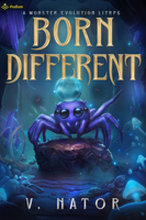 Born Different: A Monster Evolution Litrpg 1039484875 Book Cover