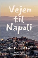 Vejen til Napoli 8728300882 Book Cover