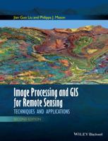 Image Processing and GIS for Remote Sensing: Techniques and Applications 1118724208 Book Cover