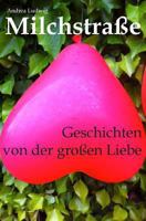 Milchstrae: Geschichten von der groen Liebe 149106515X Book Cover