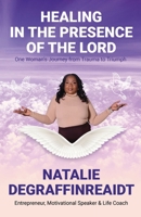 Healing in the Presence of the Lord 0996404066 Book Cover