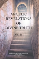 Angelic Revelations of Divine Truth, Volume II 1887621016 Book Cover