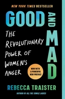 Good and Mad: The Revolutionary Power of Women's Anger 1501181815 Book Cover