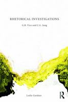 Rhetorical Investigations: G. B. Vico and C. G. Jung 0415686040 Book Cover