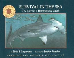 Survival in the Sea: The Story of a Hammerhead Shark (Smithsonian Oceanic Collection) 1568997698 Book Cover