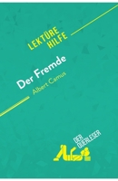 Der Fremde von Albert Camus (Lektürehilfe): Detaillierte Zusammenfassung, Personenanalyse und Interpretation 2808004818 Book Cover